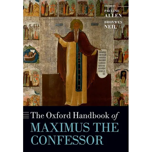 The Oxford Handbook of Maximus the Confessor - Paperback