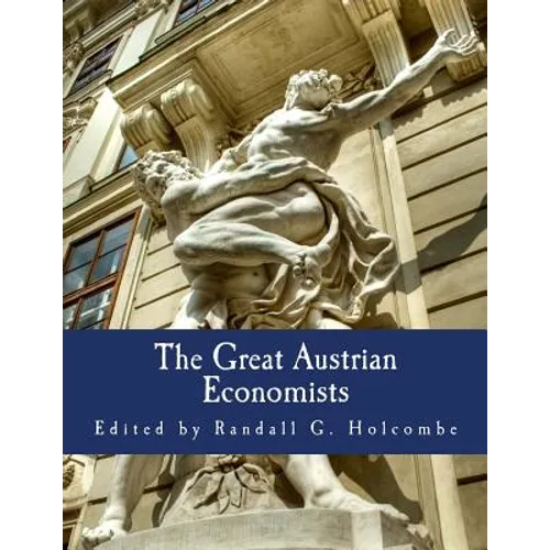 The Great Austrian Economists (Large Print Edition) - Paperback