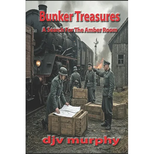 Bunker Treasures: A Search For The Amber Room - Paperback
