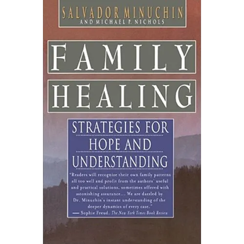 Family Healing: Strategies for Hope and Understanding - Paperback