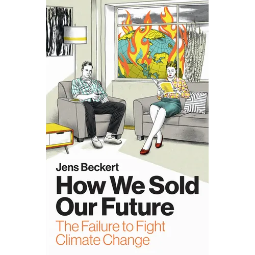 How We Sold Our Future: The Failure to Fight Climate Change - Hardcover