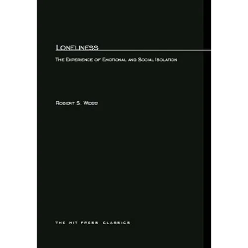 Loneliness: The Experience of Emotional and Social Isolation - Paperback