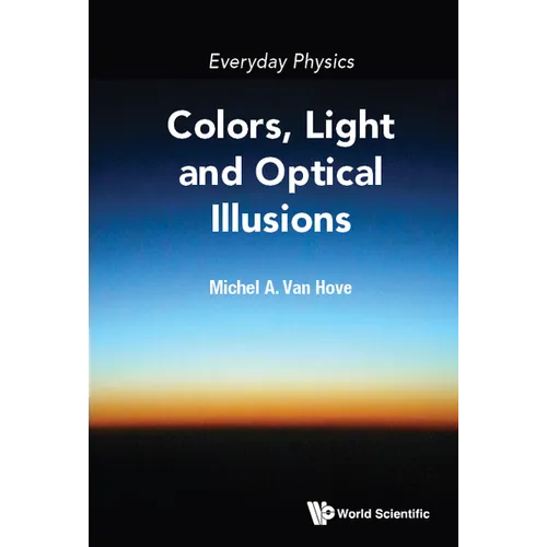 Everyday Physics: Colors, Light and Optical Illusions - Hardcover