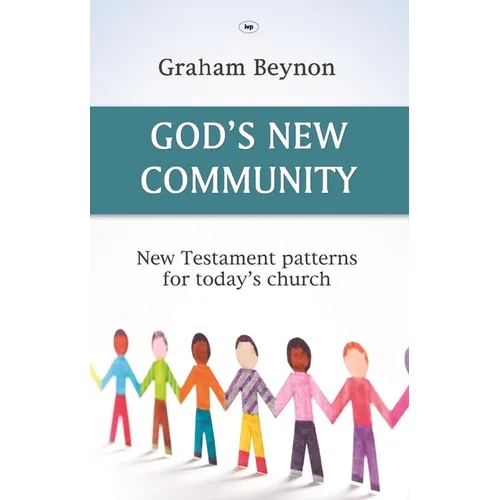 God's New Community: New Testament Patterns for Today's Church - Paperback
