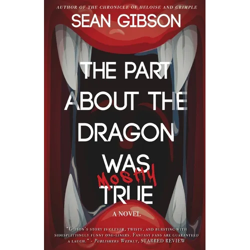 The Part about the Dragon Was (Mostly) True - Paperback