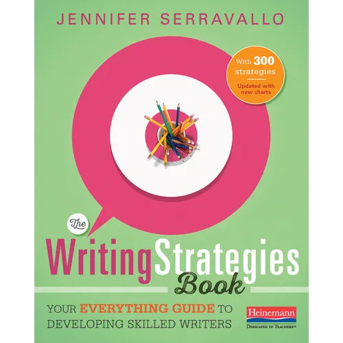 The Writing Strategies Book: Your Everything Guide to Developing Skilled Writers - Paperback