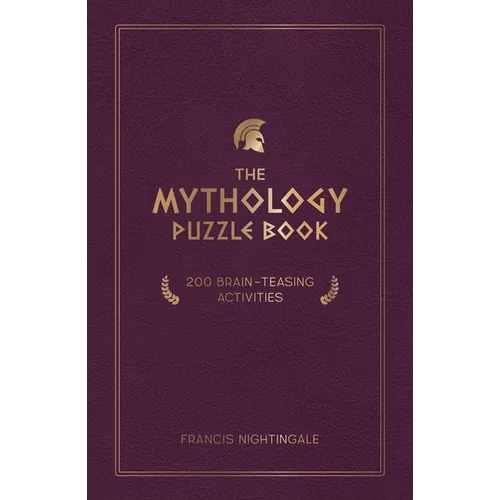 The Mythology Puzzle Book: 200 Brain-Teasing Activities - Hardcover