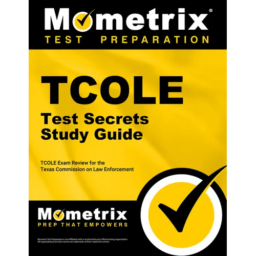 TCOLE Test Secrets Study Guide: TCOLE Exam Review for the Texas Commission on Law Enforcement - Paperback