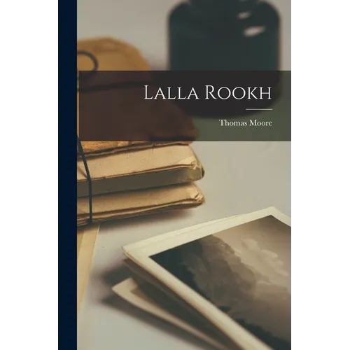 Lalla Rookh - Paperback