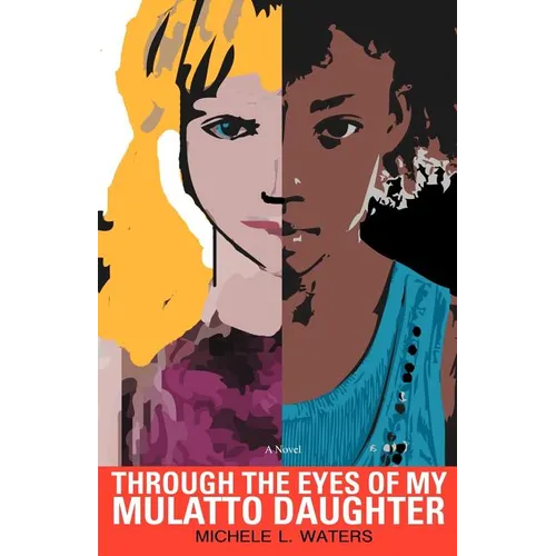 Through the Eyes of My Mulatto Daughter - Paperback