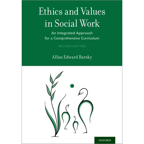 Ethics and Values in Social Work: An Integrated Approach for a Comprehensive Curriculum - Paperback