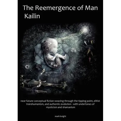 The Reemergence of Man, Kailin - Paperback