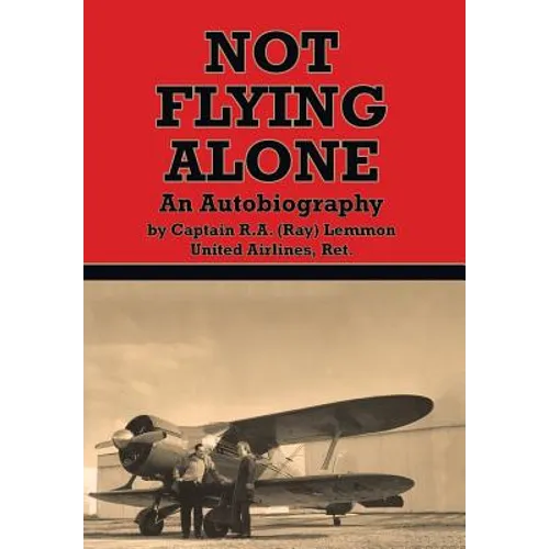Not Flying Alone: An Autobiography - Hardcover