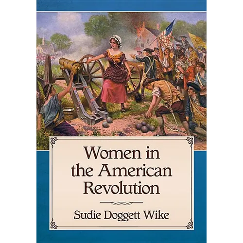 Women in the American Revolution - Paperback