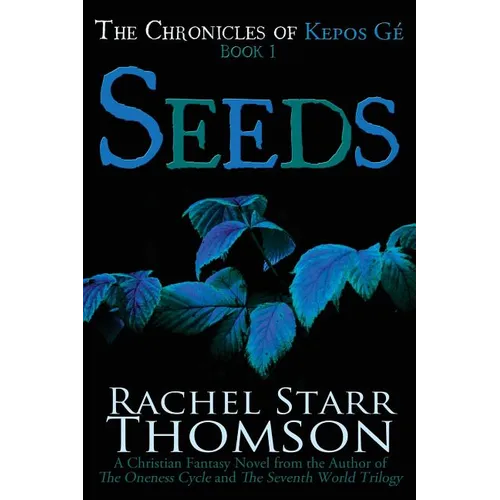 Seeds: A Christian Fantasy - Paperback