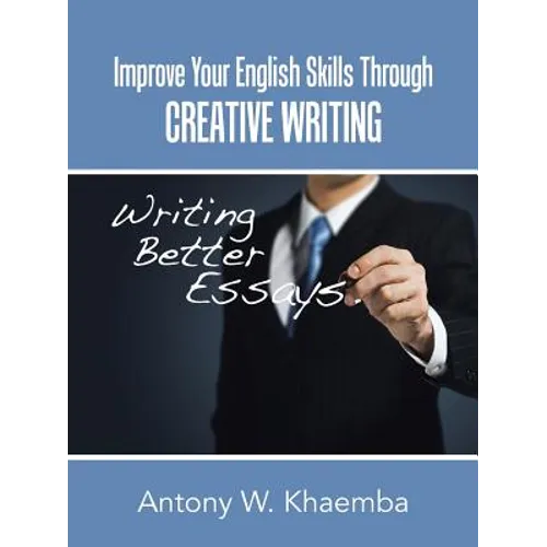 Improve Your English Skills Through CREATIVE WRITING - Paperback