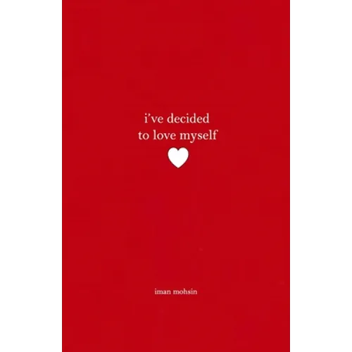 I've Decided To Love Myself: A Collection of Poems - Paperback