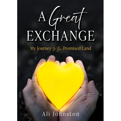 A Great Exchange: My Journey to the Promised Land - Paperback