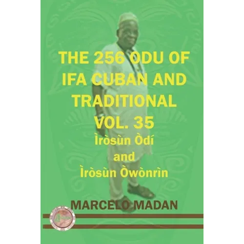 The 256 Odu Ifa Cuban and Traditional Vol. 35 Irosun Odi and Irosun Owonrin - Paperback
