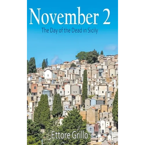 November 2: The Day of the Dead in Sicily - Hardcover