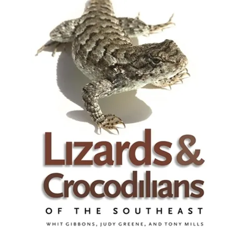 Lizards and Crocodilians of the Southeast - Paperback