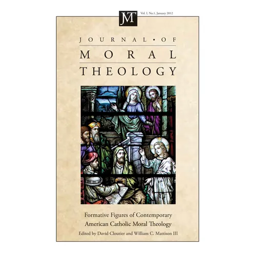 Journal of Moral Theology, Volume 1, Number 1 - Paperback