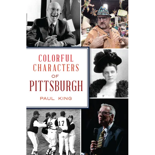 Colorful Characters of Pittsburgh - Paperback