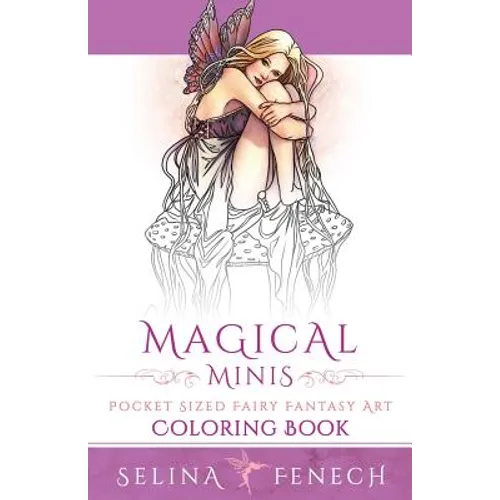 Magical Minis: Pocket Sized Fairy Fantasy Art Coloring Book - Paperback