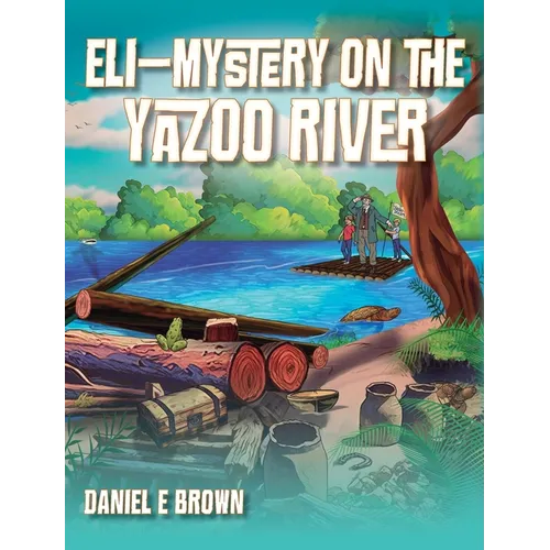 Eli - Mystery on the Yazoo River - Hardcover