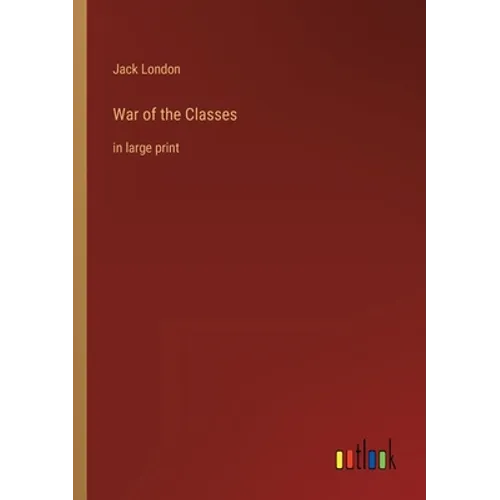 War of the Classes: in large print - Paperback