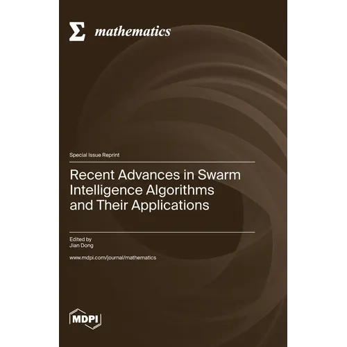 Recent Advances in Swarm Intelligence Algorithms and Their Applications - Hardcover