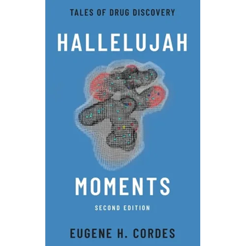 Hallelujah Moments: Tales of Drug Discovery - Hardcover