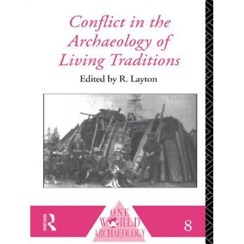 Conflict in the Archaeology of Living Traditions - Paperback