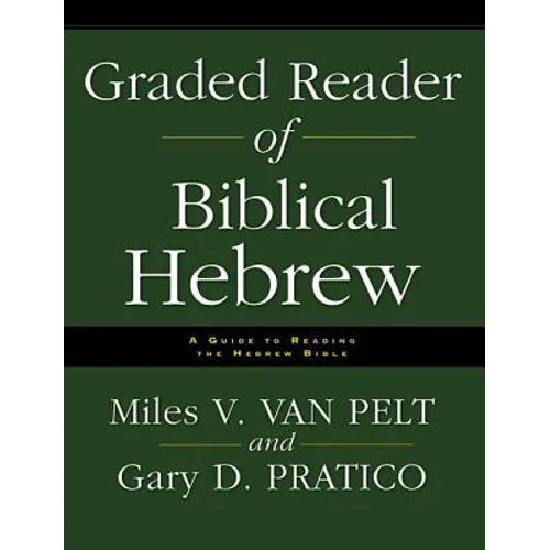 Graded Reader of Biblical Hebrew: A Guide to Reading the Hebrew Bible - Paperback