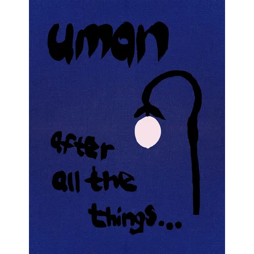 Uman: After All the Things... - Hardcover