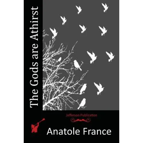 The Gods are Athirst - Paperback