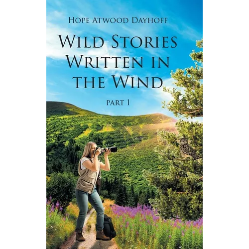 Wild Stories Written in the Wind: Part 1 - Hardcover