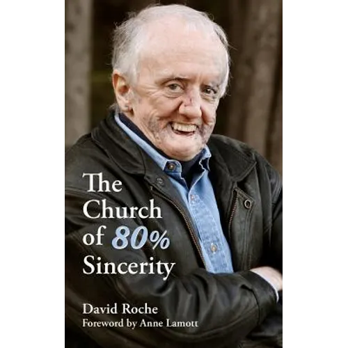The Church of 80% Sincerity - Paperback