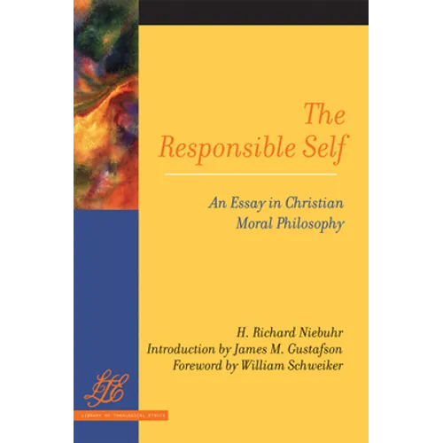 The Responsible Self: An Essay in Christian Moral Philosophy - Paperback