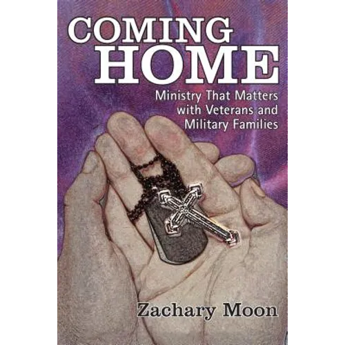Coming Home: Ministry That Matters with Veterans and Military Families - Paperback
