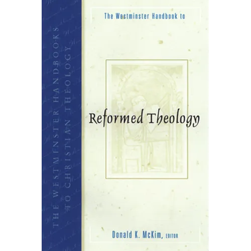 The Westminster Handbook to Reformed Theology - Paperback