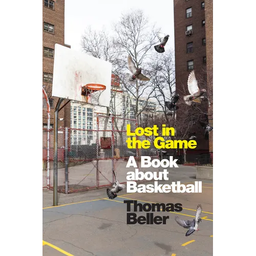 Lost in the Game: A Book about Basketball - Hardcover
