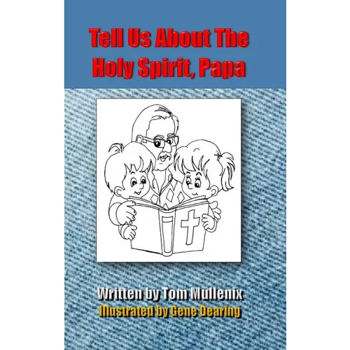 Tell Us About The Holy Spirit, Papa - Paperback