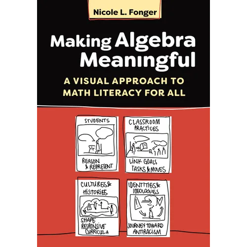 Making Algebra Meaningful: A Visual Approach to Math Literacy for All - Paperback