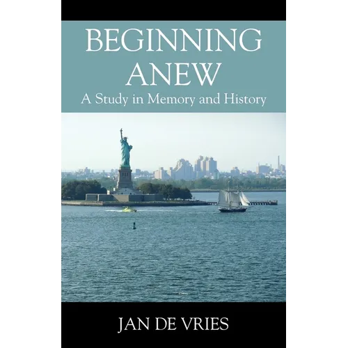 Beginning Anew: A Study in Memory and History - Paperback