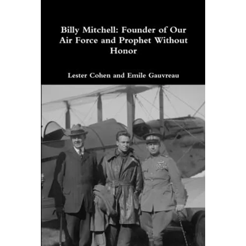 Billy Mitchell: Founder of Our Air Force and Prophet Without Honor - Paperback