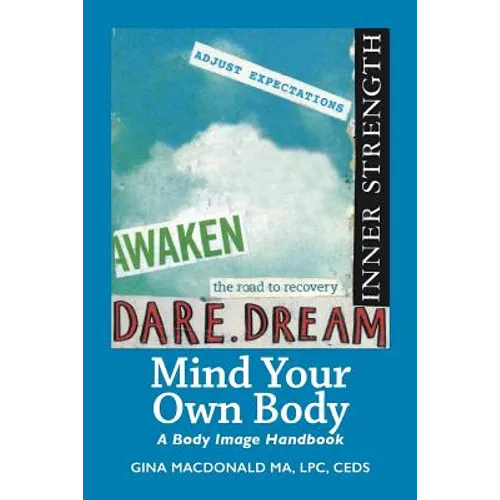 Mind Your Own Body: A Body Image Handbook - Paperback