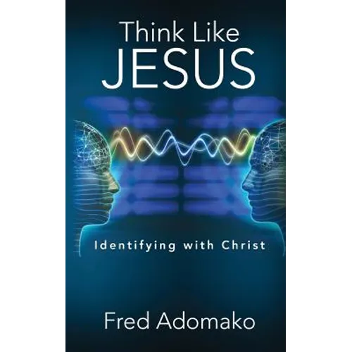 Think Like Jesus: Identifying with Christ - Paperback