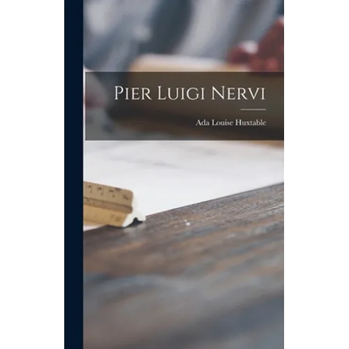 Pier Luigi Nervi - Hardcover