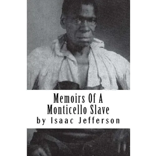 Memoirs Of A Monticello Slave - Paperback